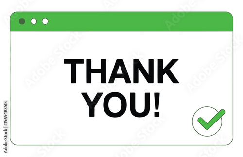 Digital thank you confirmation screen with browser window, green check mark, appreciation message, approval display, online feedback