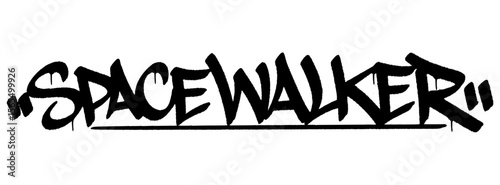 Graffiti tag “Space Walker” street art urban for Space Exploration Day, cosmic mural with futuristic astronaut theme.