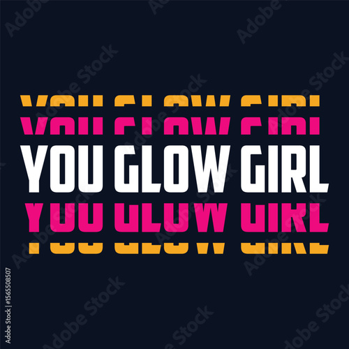 You glow girl. Modern feminism quote isolated on white background. Modern lettering art for poster, greeting card, t-shirt. Black and bronze gold inspirational girly quote design vector.