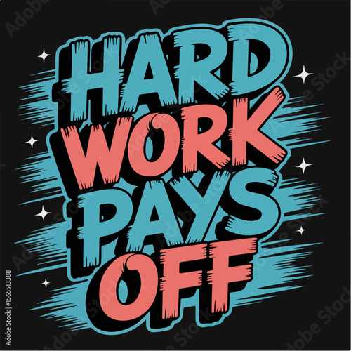 Hard work pays off motivational quote typography design