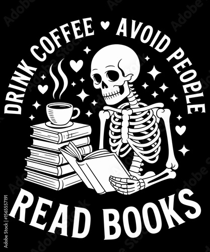 Drink Coffee Avoid People Read Books Halloween Skeleton