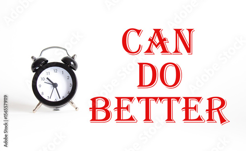 Can Do better symbol. Beautiful white background with alarm clock. Business and Can Do better concept. Copy space.