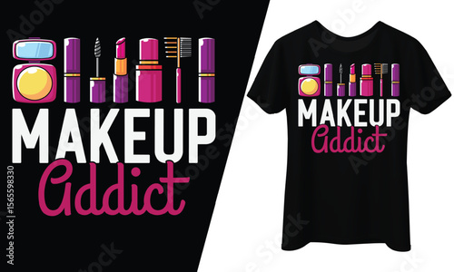 Makeup Addict with Beauty Tools, T-Shirt Design.