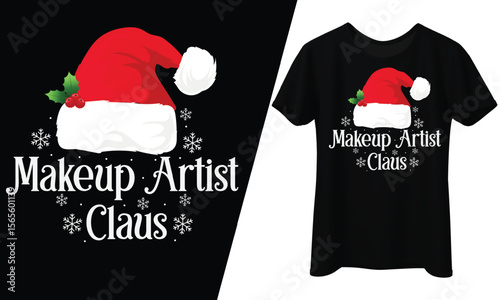 Makeup Artist Claus, Christmas Santa Hat, T-Shirt Design.