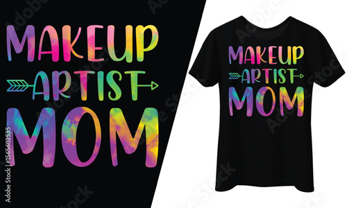 Makeup Artist Mom, T-Shirt Design.