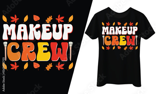 Makeup Crew with Autumn Leaves, T-Shirt Design.