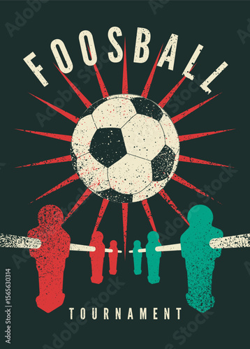 Foosball Table Soccer Tournament typographical vintage grunge style poster design. Retro vector illustration.