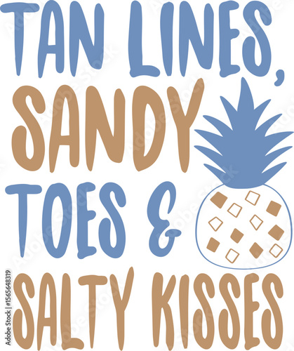 Tan lines sandy toes salty kisses pineapple summer