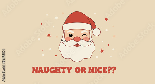 Naughty or Nice?? Cute winking Santa Claus face on a retro Christmas holiday greeting card. Funny festive character vector illustration.