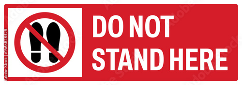 prohibition safety signs v2 uppercase text_do not stand here landscape size 1/2 a4,a3,a2,a1	