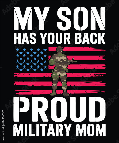 My Son Has Your Back Proud Military Mom Graphic Design