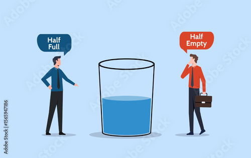 Half full and half empty, person's perspective or attitude describes optimism and pessimism. Positive or negative outlook