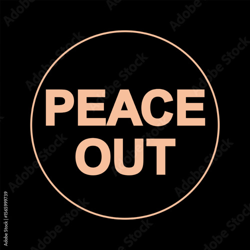 Vector text illustration for Peace Out.