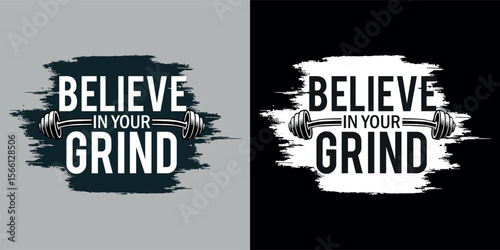 Believe in Your Grind Workout Quote Fitness T shirt design
