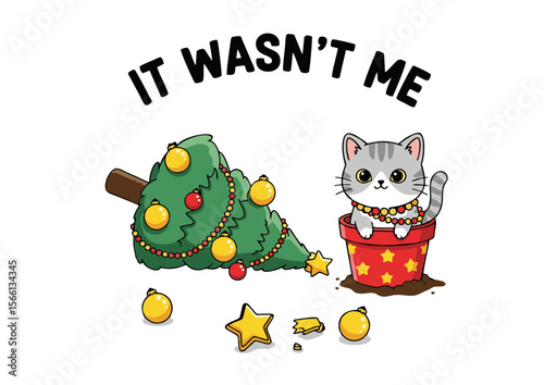 Cartoon Cat in Pot with Christmas Tree It Wasnt Me.