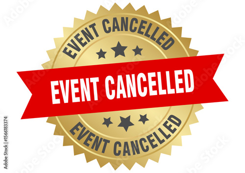 event cancelled. event cancelled round red and gold label isolated on transparent background