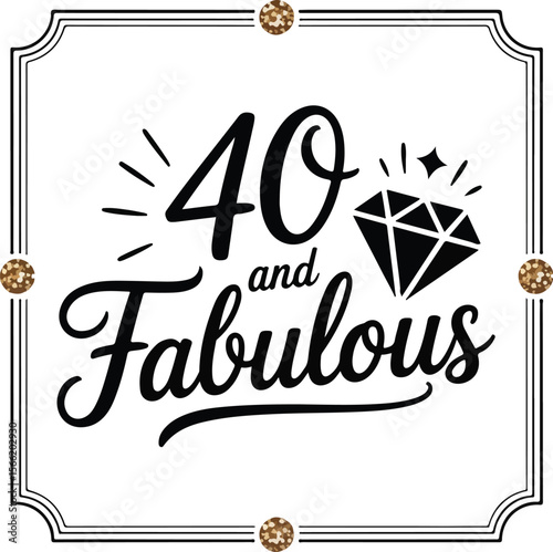 Elegant Fortieth Anniversary 40 and fabulous transparent isolated vector 
