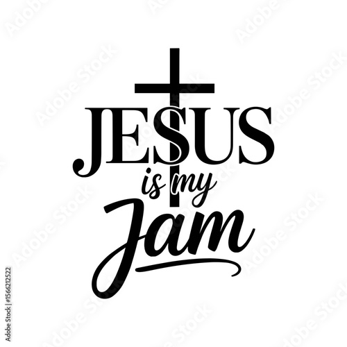 Jesus is My Jam: A bold, graphic representation of faith, featuring the iconic cross, symbolizing spirituality, with the empowering phrase "Jesus is My Jam" in a stylish and eye-catching design. 