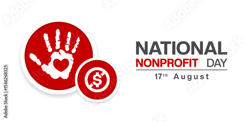 August 17 is National Nonprofit Day. Hand, heart and money. Suitable for posters, banners and social media. White background.