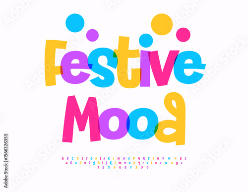 Vector Holiday banner Festive Mood. Funny Joyful Font. Festive Alphabet Letters and Numbers