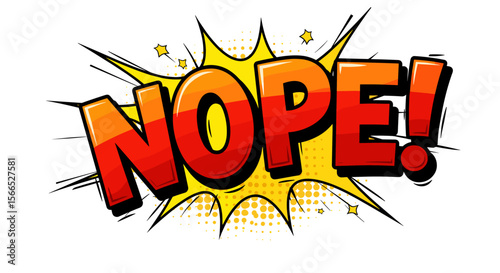 Comic style pop art vector illustration of colorful and bold nope text with starburst design