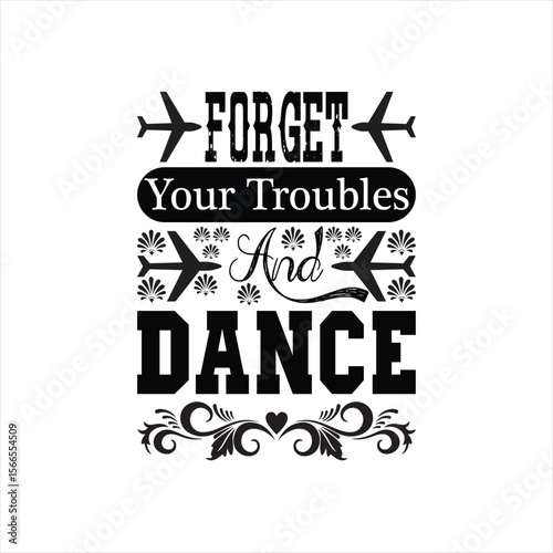 Forget your troubles dance