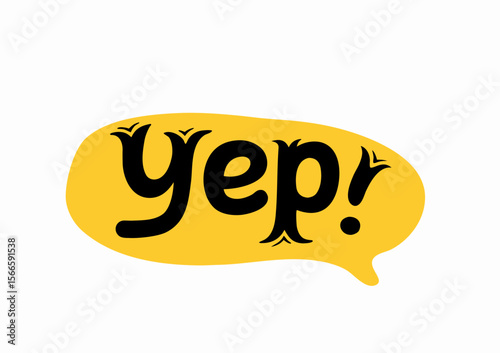 Yellow Speech Bubble Saying Yep!, Affirmation, Agreement