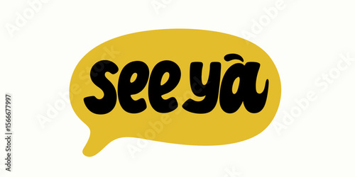 See Ya! Yellow Speech Bubble Farewell Graphic