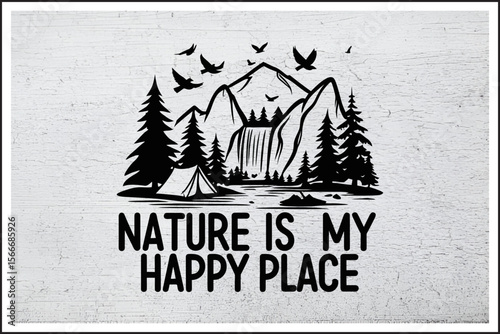 Nature Is My Therapy,
Campfire Calm,
Mountain Bliss,
Happy Place in the Wild,