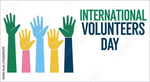 International Volunteers Day Celebration With Colorful Raised Hands Symbolic Vector Illustration