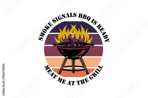 barbecue and fire Funny Bbq Grill Vector Graphic With Slogan Smoke Signals BBQ is Ready icon logo typography Design.