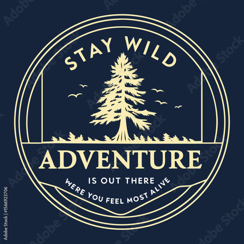 Stay Wild Adventure Discover Nature's Untamed Beauty and Feel Most Alive