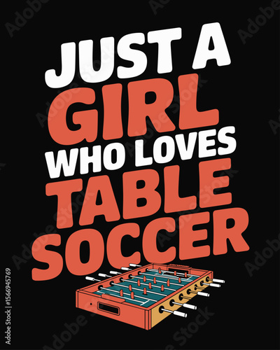 Just a girl who loves table soccer vector illustration