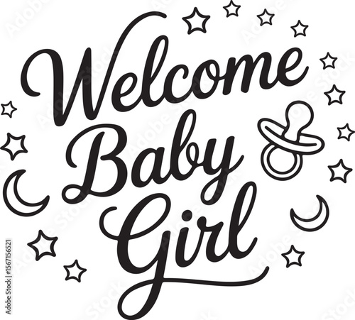 Welcome Baby Girl Hand Lettering with Stars and Pacifier – Newborn Arrival Typography Design