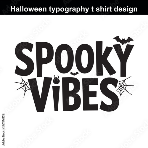 Black and White Spooky Vibes Halloween Typography T Shirt Design with Bat