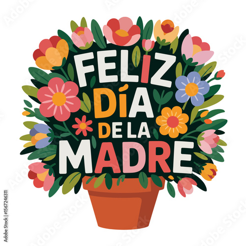 Potted flowering plant with feliz día de la madre for Mothers Day. Suitable for greeting cards, social media posts, and print designs.