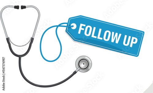 Follow up appointment reminder with stethoscope for healthcare patient medical check up and doctor visit