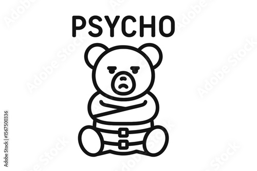 Cartoon bear character with a serious expression wearing restraints and the word psycho above it, conveying a humorous yet dark tone