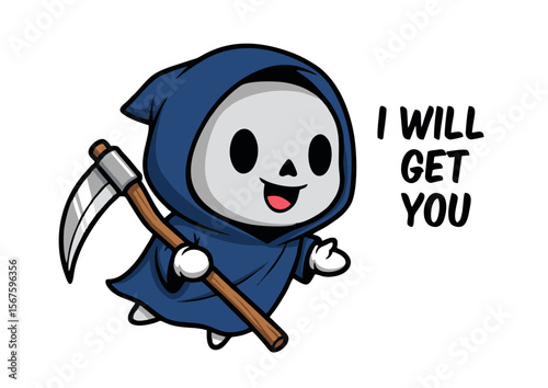 Cute Cartoon Grim Reaper with Scythe Saying I Will Get You.
