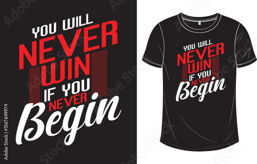You Will Never Win If Never Begin