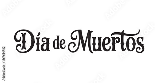 Elegant Dia de Muertos Calligraphy Design Celebratory Typography for Day of the Dead Festival Artistic Black and White Illustration