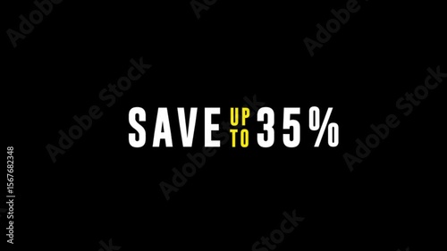 Save Up to 35% Animated Text Video on Black Background for Limited Time Deals and Sales

