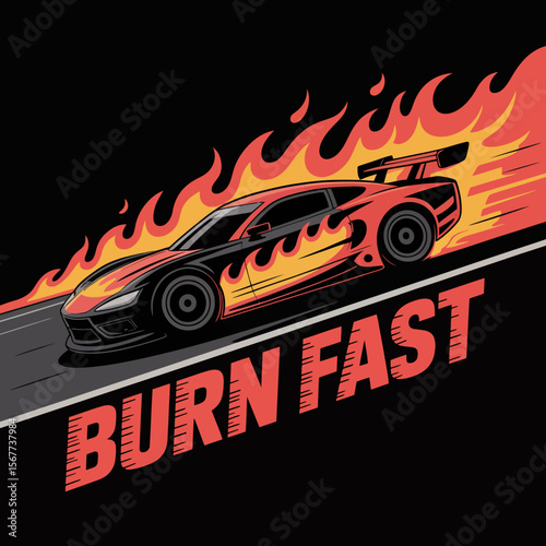 Dynamic illustration of a sleek sports car with flames engulfing its sides speeding down a road with the text burn fast prominently displayed