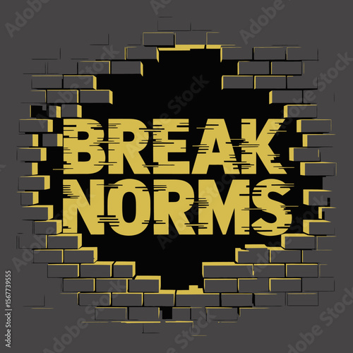 Break norms text graphic with a hole in a brick wall showing the words breaking through the barrier