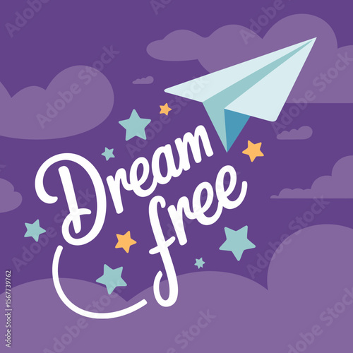 A whimsical illustration featuring a paper airplane soaring through a starry cloudy purple sky with the inspiring phrase dream free in elegant white lettering