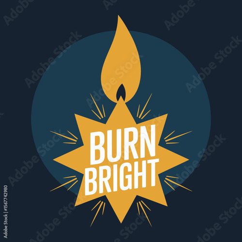 Burn bright motivation inspiration fire light star shine energy positivity encouragement graphic design vector artwork on transparent background