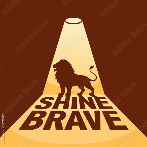 A powerful lion silhouette stands confidently in a spotlight with the words shine brave illuminated below symbolizing courage and self expression