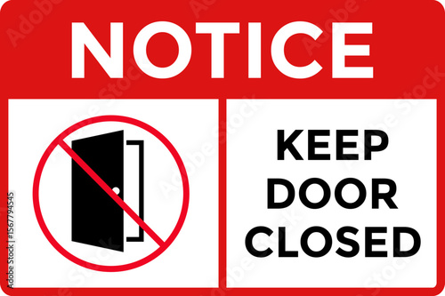 notice keep door closed sign. Red prohibition symbol on the open door. Door safety sign. Restricted Access Warning Symbol
