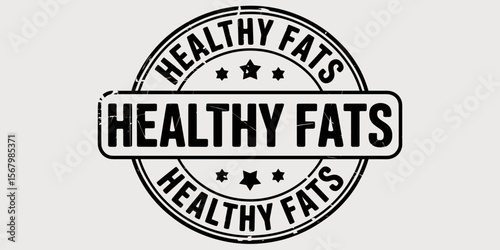 Healthy fats stamp label, nutrition concept, health, food, diet, wellness, seal, vector, illustration