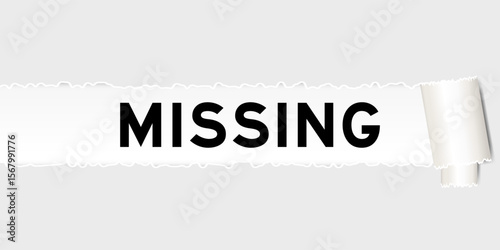 Ripped gray paper background that have word missing under torn part
